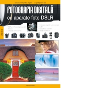 Fotografia digitala cu aparate foto DSLR