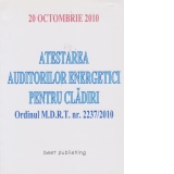 Atestarea auditorilor energetici - Ordinul M.D.R.T. nr. 2237/2010 - editia I - 20 octombrie 2010