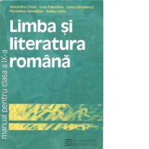 Limba si literatura romana - Manual pentru clasa a IX-a