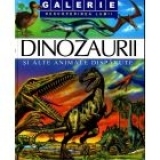 Descoperirea lumii - Dinozaurii si alte animale disparute