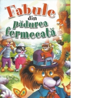 Fabule din padurea fermecata