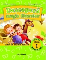 Descopera magia literelor. Caiet de studiu pentru clasa I