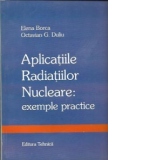 Aplicatiile radiatiilor nucleare - Exemple practice