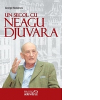 Un secol cu Neagu Djuvara