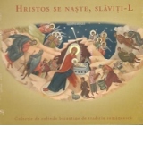 Hristos se naste, slaviti-l - Colectie de colinde bizantine de traditie romaneasca (CD audio)
