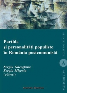Partide si personalitati populiste in Romania postcomunista