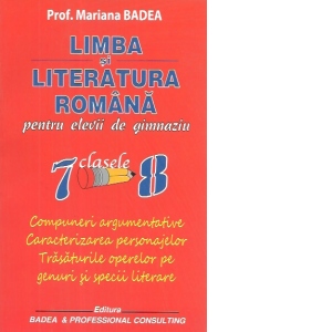 Limba si literatura romana pentru elevii de gimnaziu (clasele VII-VIII), editie 2016