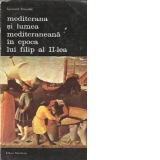 Mediterana si lumea mediteraneana in epoca lui Filip al II-lea, Volumul I