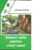 Sfaturi utile pentru vinul casei