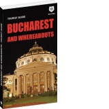 Bucharest and whereabouts - Tourist Guide
