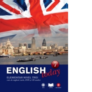 English today - volumul 7. Elementar nivel trei