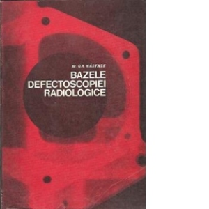 Bazele defectoscopiei radiologice
