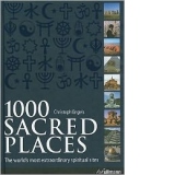 1000 SACRED PLACES: A world travel to religious and spiritual sites