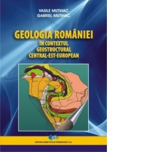 Geologia Romaniei in contextul geostructural central-est-european