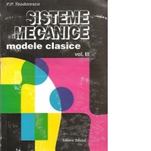 Sisteme mecanice - Modele clasice, Volumul al III-lea
