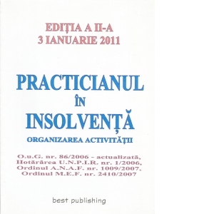 Practicianul in insolventa - editia a II-a - actualizata la 3 ianuarie 2011