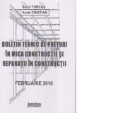 Buletin tehnic de preturi in mica constructie si reparatii in constructii - februarie 2010