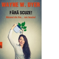 Fara scuze! Naravul din fire... are lecuire!