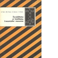 Durabilitatea si fiabilitatea transmisiilor mecanice