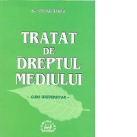 Tratat de dreptul mediului - Curs universitar