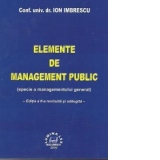 Elemente de management public (specie a managementului general), Editia a II-a revizuita si adaugita