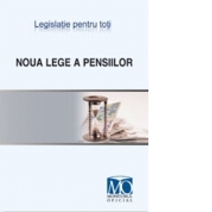 Noua lege a pensiilor. Editia ianuarie 2011