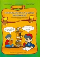 Comunicare orala si scrisa in gradinita. Grupa mare, pregatitoare pentru scoala (5-6,7 ani)