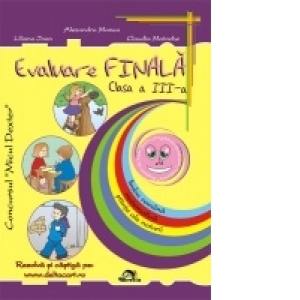 Evaluare finala - Clasa a III-a. Limba romana, Matematica, Stiinte ale naturii (editia 2011)