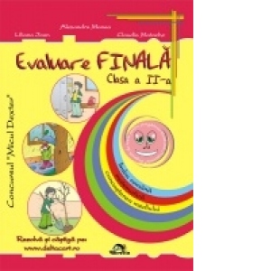 Evaluare finala - Clasa a II-a. Limba romana, Matematica, Cunoasterea mediului (editia 2011)