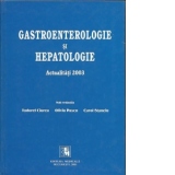 Gastroenterologie si Hepatologie-Actualitati 2003