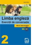Limba engleza - exercitii de conversatie 2 (nivel intermediar)