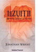 Iezuitii. Misiune, mituri si istorie