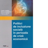 Politici de incluziune sociala in perioada de criza economica