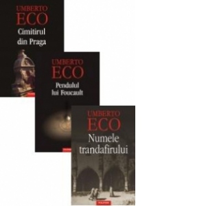 Pachet Promotional Umberto Eco (3 carti) : Cimitirul din Praga - Pendulul lui Foucault - Numele trandafirului(Editie noua)
