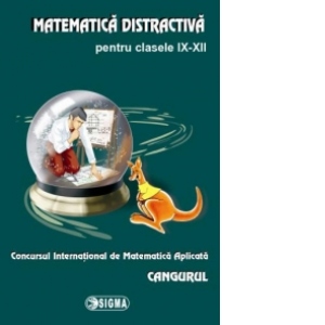 Matematica distractiva pentru clasele IX-XII, Concursul International de Matematica Aplicata Cangurul
