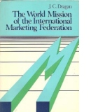 The World Mission of the International Marketing Federation