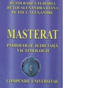 Masterat - Psihologie judiciara si victimologie. Compendiu universitar
