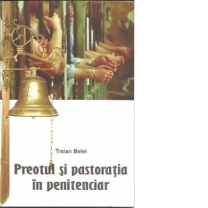 Preotul si pastoratia in penitenciar
