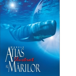 Marele atlas ilustrat al marilor