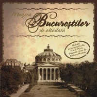 Muzica Bucurestilor de altadata