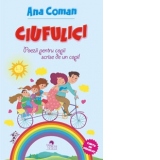 Ciufulici - Poezii pentru copii scrise de un copil. Carte de colorat