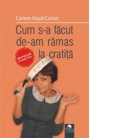 Cum s-a facut de-am ramas la cratita