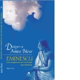 Eminescu este magnetul care ma atrage spre Romania - Dialoguri cu Amita Bhose (editia a II-a)