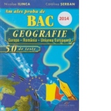 Am ales proba de BAC  - GEOGRAFIE : Europa - Romania - Uniunea Europeana (50 de teste)