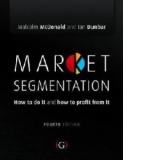 Market Segmentation : How to Do it, How to Profit from it