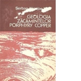 Geologia zacamintelor Porphyry Copper