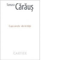 Capcanele identitatii