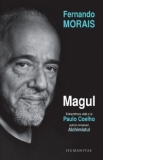 Magul. Extraordinara viata a lui Paulo Coelho