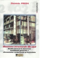 Elemente structurale din otel. Studiu-sinteza in domeniul stabilitatii generale a elementelor comprimate si incovoiate