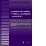 Reglementari contabile in vigoare, actualizate la 1 ianuarie 2011